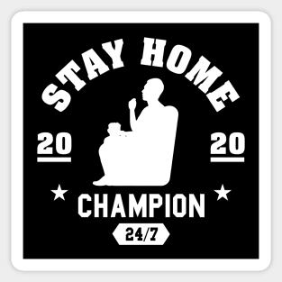 Stay Home Champ 2020 Sticker